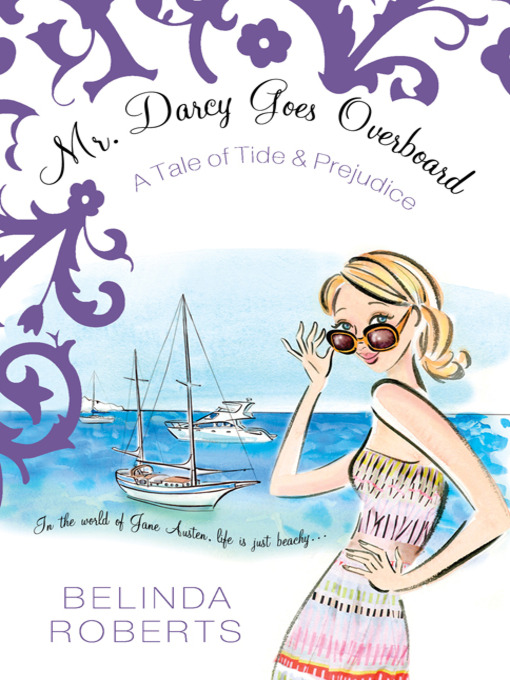 Title details for Mr. Darcy Goes Overboard by Belinda Roberts - Available